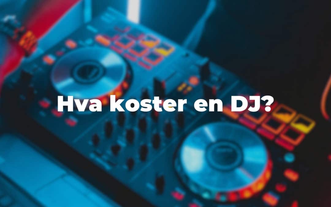 Hva koster en DJ?