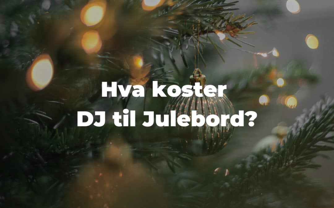 Hva koster DJ til julebord?